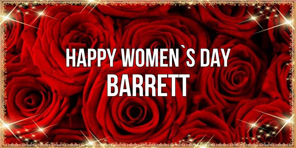 Greetings card с именем, Barrett happy women`s day открытка для любимой Greetings with text for free download 